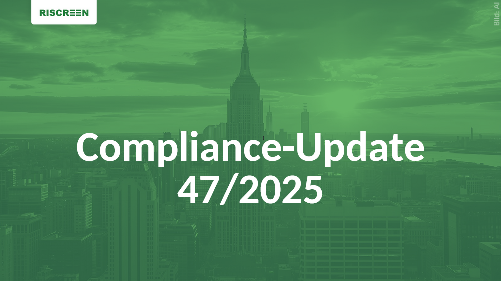 Riscreen Compliance-Newsletter – Ausgabe KW 47/2025
