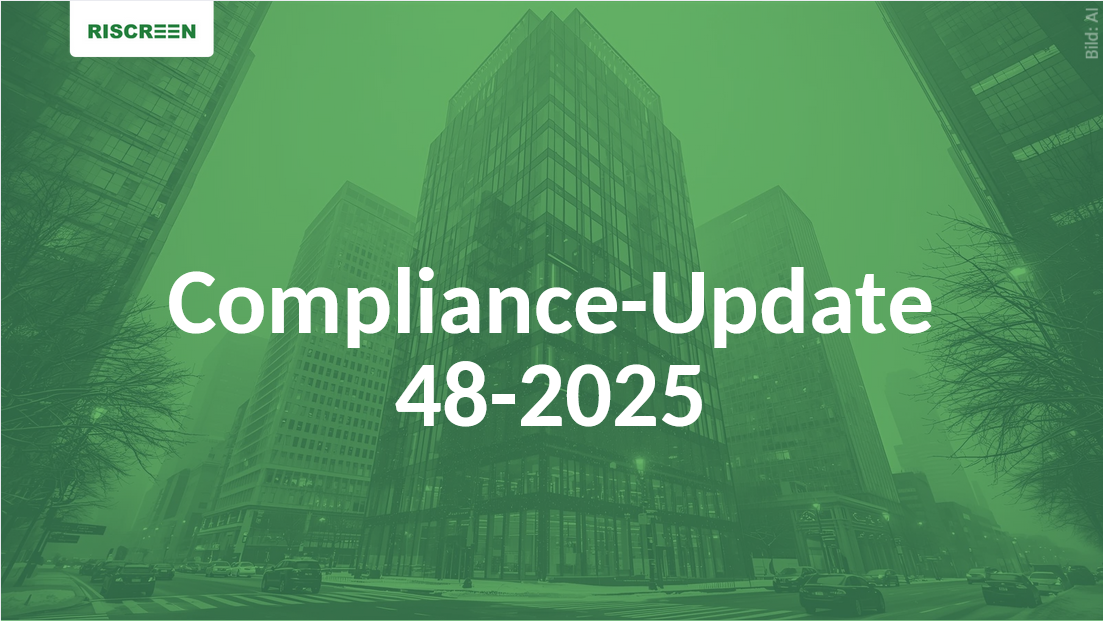 Riscreen Compliance-Newsletter – Ausgabe KW 48/2025