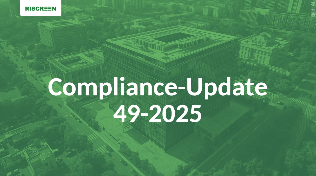 Riscreen Compliance-Newsletter – Ausgabe KW 49/2025