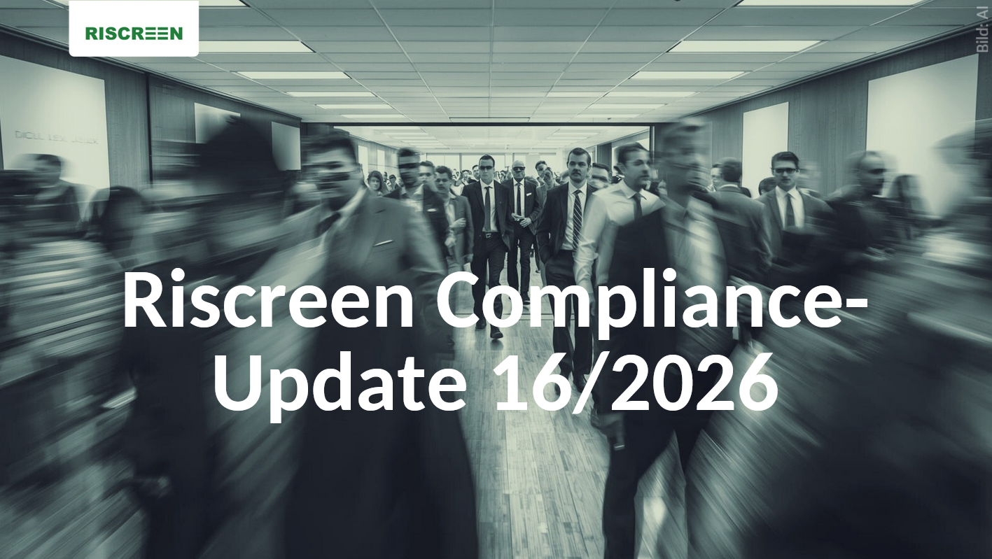 Riscreen Compliance-Newsletter – Ausgabe KW 16/2026