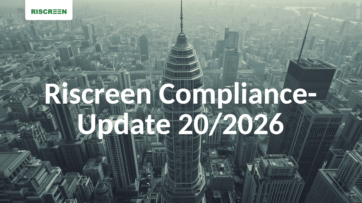 Riscreen Compliance-Newsletter – Ausgabe KW 20/2026
