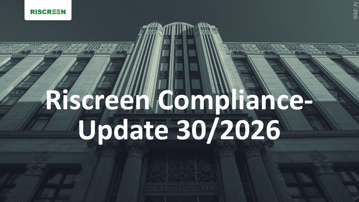 Riscreen Compliance-Newsletter – Ausgabe KW 30/2026
